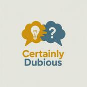 Podcast Certainly Dubious