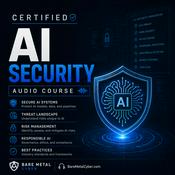 Podcast Certified - AI Security Audio Course