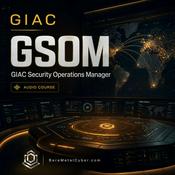 Podcast Certified: The GIAC GSOM Audio Course
