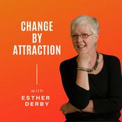 Podcast Change by Attraction