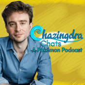 Podcast Chazingdra Chats (A Pokémon Podcast)