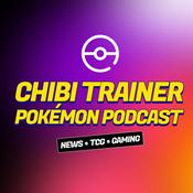 Podcast The Chibi Trainer Pokémon Podcast
