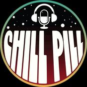 Podcast Chill Pill