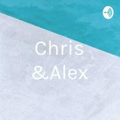 Podcast Chris &Alex