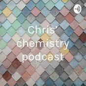 Podcast Chris’ chemistry podcast
