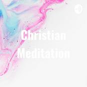 Podcast Christian Meditation
