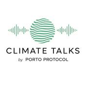 Podcast Climate Talks by Porto Protocol