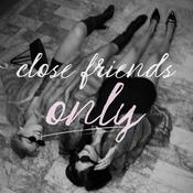 Podcast Close Friends Only