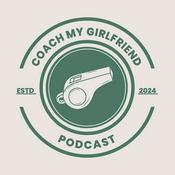 Podcast Coach My Girlfriend