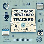 Podcast Colorado News and Info Tracker