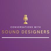 Podcast Conversations with Sound Designers