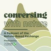 Podcast Conversing with Nature