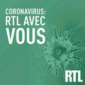 Podcast Coronavirus : RTL avec vous
