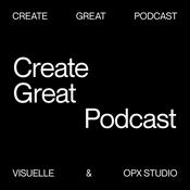 Podcast Create great.