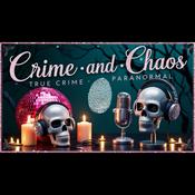 Podcast Crime and Chaos