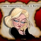 Podcast Crime, Conspiracy, Cults and Murder