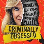 Podcast Criminally Obsessed