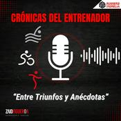 Podcast Crónicas del Entrenador: Entre Triunfos y Anécdotas.