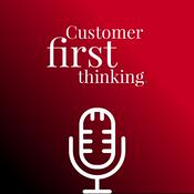 Podcast Customer First Thinking