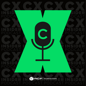 Podcast CX Insider - Customer experience leaders sharing insights and ideas for customer service success