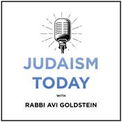 Podcast Judaism Today with Rabbi Avi Goldstein