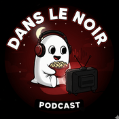 Podcast Dans Le Noir | Histoires d'Horreur et Paranormal