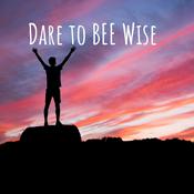 Podcast Dare to BEE Wise