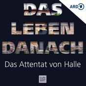 Podcast Das Leben danach - Das Attentat von Halle