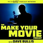 Podcast The Make Your Movie Podcast: A Filmmaking and Screenwriting Show