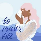 Podcast De vraies vies