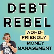 Podcast Debt Rebel | Money Tips for ADHD Moms