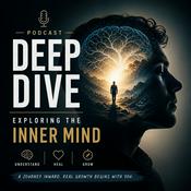 Podcast Deep Dive: Exploring the Inner Mind