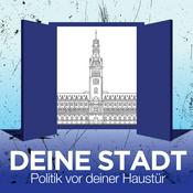 Podcast Deine Stadt - Politik vor der eigenen Haustür.