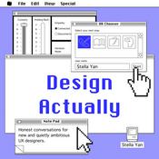 Podcast Design Actually: Honest Conversations for New UX Designers