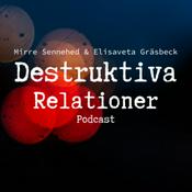 Podcast Destruktiva Relationer