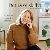 Podcast Det inre skiftet med Helena Önneby - en podcast om att leva autentiskt
