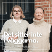 Podcast Det sitter inte i väggarna