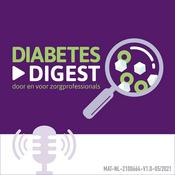 Podcast Diabetes Digest - Door en voor zorgprofessionals