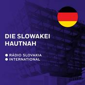 Podcast Die Slowakei hautnah, Magazin über die Slowakei in deutscher Sprache