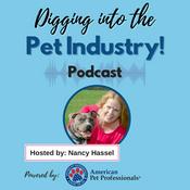 Podcast Digging Into the Pet Industry™