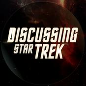 Podcast Discussing Trek: Star Trek