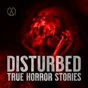 Podcast Disturbed: True Horror Stories