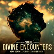 Podcast Divine Encounters: Near-Death Experiences (NDE) & Beyond