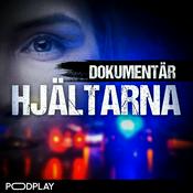 Podcast Dokumentär: Hjältarna
