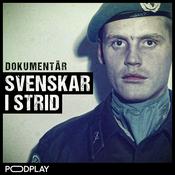 Podcast Dokumentär: Svenskar i strid
