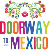 Podcast Doorway To Mexico | Learn Spanish with Intermediate and Advanced Conversations