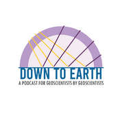 Podcast Down To Earth: A podcast for Geoscientists by Geoscientist