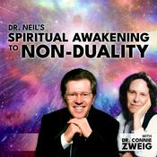 Podcast Dr. Neil's Spiritual Awakening to Non-Duality