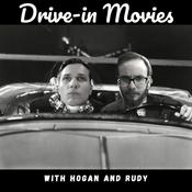 Podcast Drive-in Movies with Hogan and Rudy