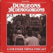 Podcast Dungeons and Demogorgons - A Stranger Things Podcast
